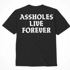 ASSHOLES LIVE FOREVER BLACK & WHITE - LARGE